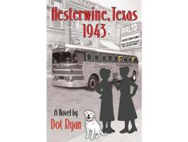 Livro Hesterwine, Texas 1943 de Dot Ryan ( Inglês )