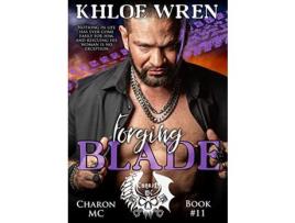 Livro Forging Blade de Khloe Wren ( Inglês )