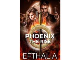 Livro Phoenix: The Rise de Efthalia Author ( Inglês )