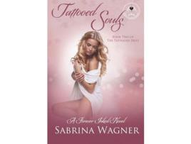 Livro Tattooed Souls (Tattooed Duet Book 2) de Sabrina Wagner ( Inglês )