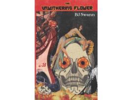 Livro The Unwithering Flower de B.J. Swann ( Inglês )