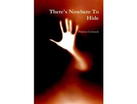 Livro There'S Nowhere To Hide de Patricia Cormack ( Inglês )