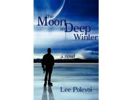 Livro The Moon In Deep Winter de Lee Polevoi ( Inglês )