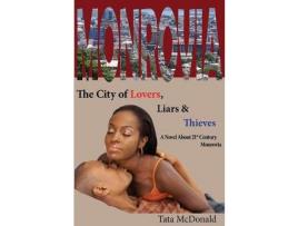 Livro Monrovia: The City Of Lovers, Liars, And Thieves de Emmanuel Clarke ( Inglês )