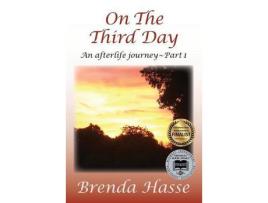 Livro On The Third Day: An Afterlife Journey de Brenda Hasse ( Inglês )