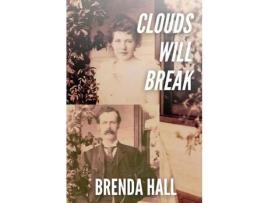 Livro Clouds Will Break de Brenda Hall ( Inglês )