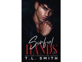 Livro Sinful Hands de T.L. Smith ( Inglês )