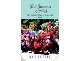 Livro The Summer Stories: 12 Romantic Tales To Make You Smile de Kay Seeley ( Inglês )