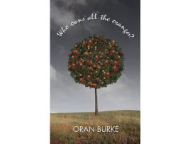 Livro Who Owns All The Oranges? de Oran Burke ( Inglês )