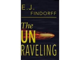 Livro The Unraveling de E.J. Findorff ( Inglês )