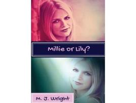 Livro Millie Or Lily? de M J Wright ( Inglês )