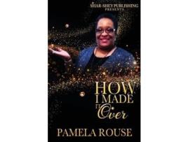 Livro How I Made It Over de Pamela Rouse ( Inglês )