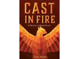 Livro Cast In Fire de Zora Marie ( Inglês )