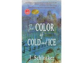 Livro The Color Of Cold And Ice de J. Schlenker ( Inglês )