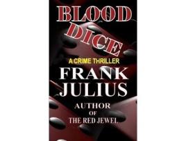 Livro Blood Dice: Gaming Crime Thriller de Frank Julius ( Inglês )