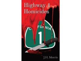 Livro Highway 1 Homicides de J.H. Morris ( Inglês )