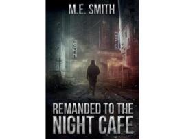 Livro Remanded To The Night Cafe de Michael E. Smith ( Inglês )