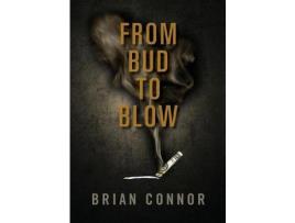 Livro From Bud To Blow de Brian Connor ( Inglês )