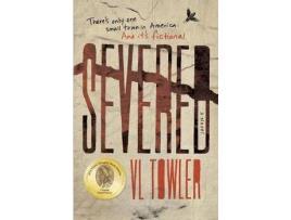 Livro Severed: A Novel de VL Towler ( Inglês )