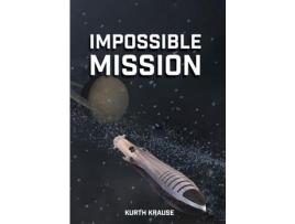 Livro Impossible Mission de Kurth Krause ( Inglês )