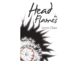 Livro Head In Flames de Lance Olsen ( Inglês )