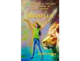 Livro Arabella: By The Sword Of The Lord And The Word Of Her Testimony de Justine Orme ( Inglês )