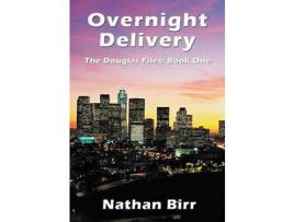 Livro Overnight Delivery - The Douglas Files: Book One de Nathan Birr ( Inglês )