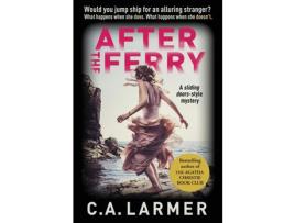 Livro After The Ferry: A Gripping Psychological Novel de C. A. Larmer ( Inglês )