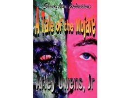 Livro A Tale Of The Mojave de Jr. Arley Owens ( Inglês )