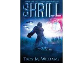 Livro Shrill de Troy M Williams ( Inglês )