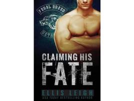 Livro Claiming His Fate de Ellis Leigh ( Inglês )