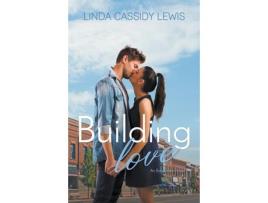 Livro Building Love de Linda Cassidy Lewis ( Inglês )