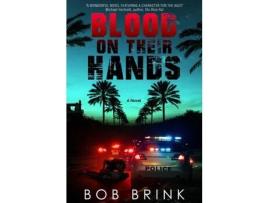 Livro Blood On Their Hands de Bob Brink ( Inglês )