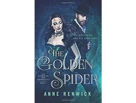 Livro The Golden Spider: A Steampunk Romance de Anne Renwick ( Inglês )