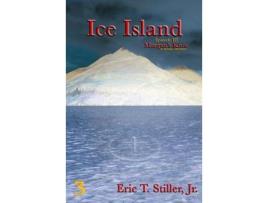 Livro Ice Island de Eric T. Stiller Jr. ( Inglês )