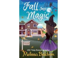 Livro Fall Into Magic- A Novella de Melissa Baldwin ( Inglês )