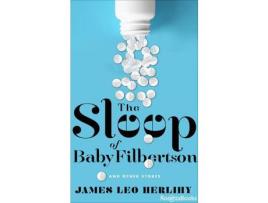 Livro The Sleep Of Baby Filbertson : And Other Stories de James Leo Herlihy ( Inglês )