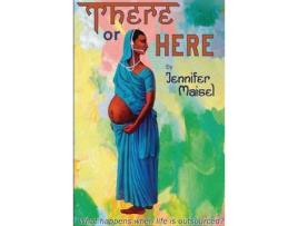 Livro There Or Here de Jennifer Maisel ( Inglês )