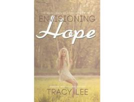 Livro Envisioning Hope de Tracy Lee ( Inglês )