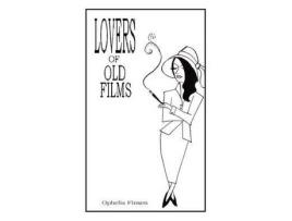 Livro Lovers Of Old Films de Ophelia Finsen ( Inglês )