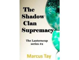 Livro The Shadow Clan  Supremacy de Marcus Tay ( Inglês )