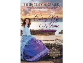 Livro Carry Me Home: Large Print Edition de Dorothy Adamek ( Inglês )
