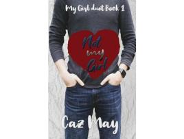 Livro Not My Girl de Caz May ( Inglês )