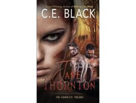 Livro Jane Thornton: The Complete Trilogy de C.E. Black ( Inglês )