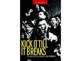 Livro Kick It Till It Breaks de Ira Robbins ( Inglês )