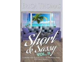 Livro Short &Amp; Sassy Vol Ii de Erica Thomas ( Inglês )
