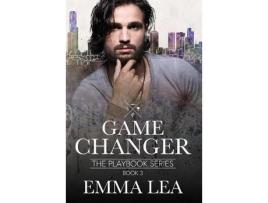 Livro Game Changer: The Playbook Series Book 3 de Emma Lea ( Inglês )