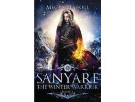 Livro Sanyare: The Winter Warrior de Megan Haskell ( Inglês )