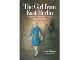 Livro The Girl From East Berlin de James Furner ( Inglês )