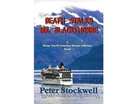 Livro Death Stalks Mr. Blackthorne: A Kitsap Sheriff Detective Marcus Jefferson Novel de Peter Stockwell ( Inglês )